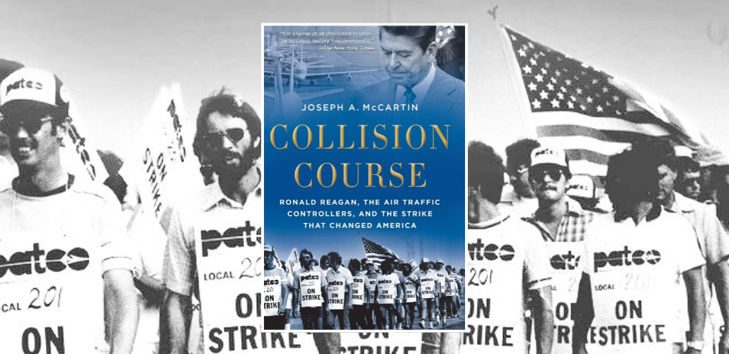 Image of the blue book cover of Collision Course, superimposed over a close-up of part of the book cover: a black-and-white photo of striking air traffic controllers, wearing "PATCO ON STRIKE" sandwich-board signs, marching. One carries a U.S. flag on a pole.